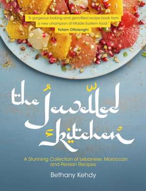 Jewelled Kitchen de Bethany Kehdy