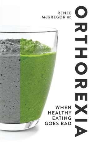 Orthorexia de Renee McGregor