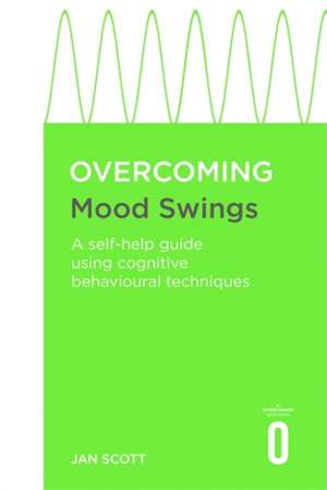 Overcoming Mood Swings de FRCPsych Scott MD