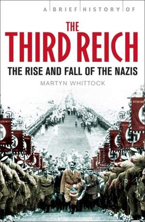 A Brief History of The Third Reich de Martyn Whittock