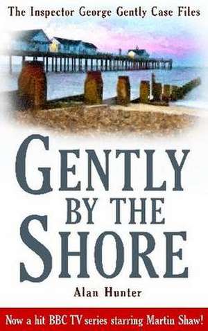 Gently By The Shore de Alan Hunter