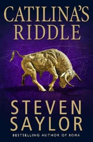 Catilina's Riddle de Steven Saylor