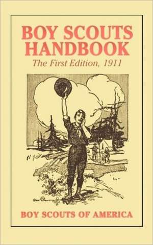 Boy Scouts Handbook, 1st Edition, 1911 de Boy Scouts of America