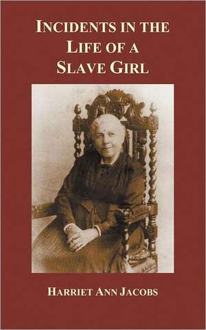 Incidents in the Life of a Slave Girl de Linda Brent