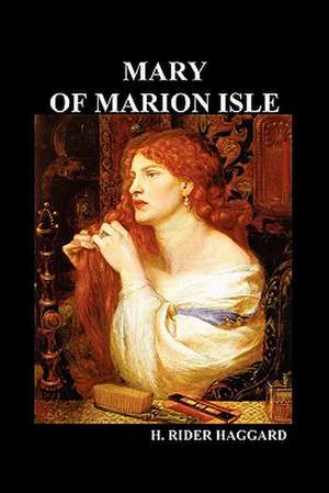 Mary of Marion Isle de H. Rider Haggard