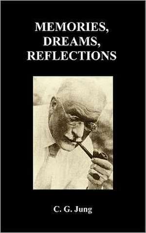 Memories Dreams Reflections de C. G. Jung