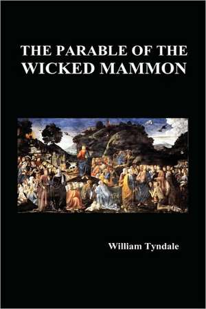 The Parable of the Wicked Mammon (Hardback) de William Tyndale