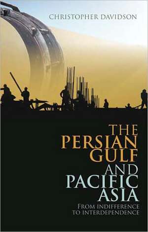 Persian Gulf and Pacific Asia de Christopher Davidson