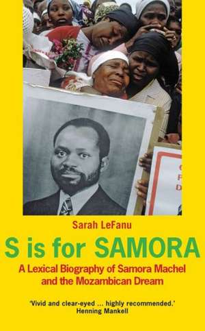 S Is for Samora de Sarah Lefanu