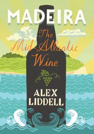 Madeira de Alexander Liddell