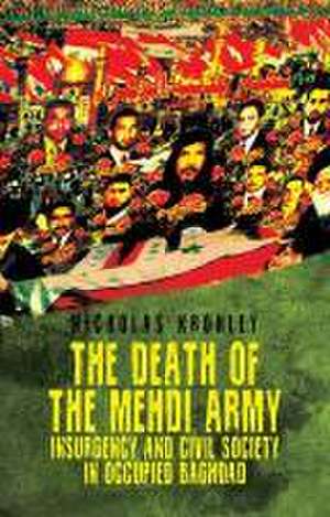 Krohley, N: Death of the Mehdi Army de Nicholas Krohley