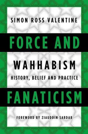 Force and Fanaticism de Simon Ross Valentine