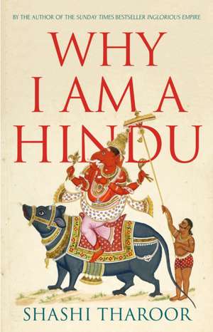 Tharoor, S: Why I Am a Hindu de Shashi Tharoor