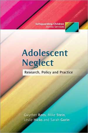 Adolescent Neglect de Gwyther Rees