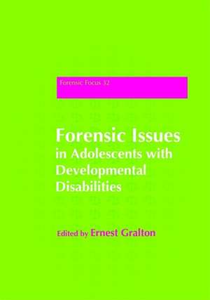 Forensic Issues in Adolescents with Developmental Disabilties de Ernest Gralton