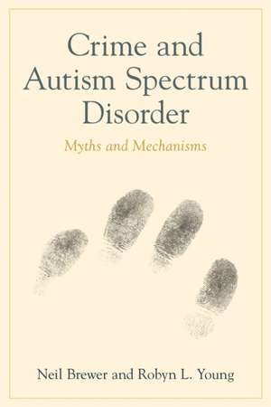 Crime and Autism Spectrum Disorder de Neil Brewer