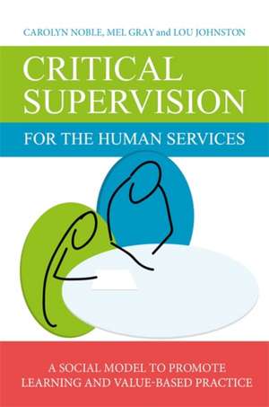 Critical Supervision for the Human Services de Professor Carolyn Noble