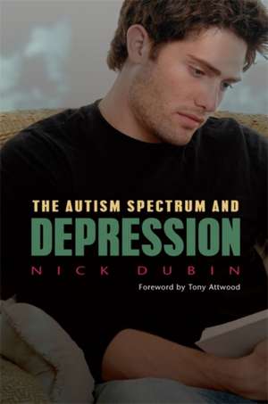 The Autism Spectrum and Depression de Nick Dubin