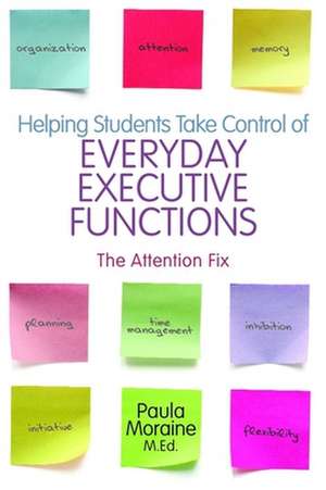 Helping Students Take Control of Everyday Executive Functions de Paula Moraine