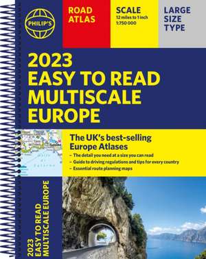 2023 Philip's Easy to Read Multiscale Road Atlas Europe de Philip'S Maps