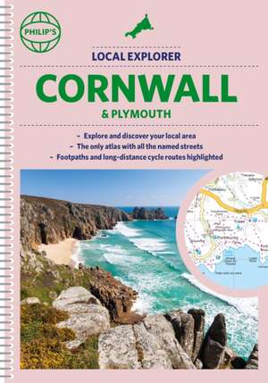 Philip's Local Explorer Street Atlas Cornwall & Plymouth de Philip'S Maps