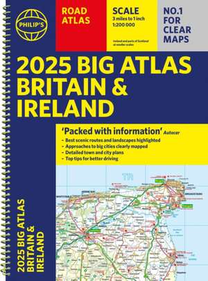 2025 Philip's Big Road Atlas of Britain & Ireland de Philip'S Maps