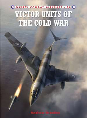 Victor Units of the Cold War de Andrew Brookes