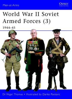 World War II Soviet Armed Forces (3): 1944–45 de Nigel Thomas