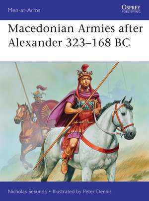 Macedonian Armies after Alexander 323–168 BC de Nicholas Sekunda