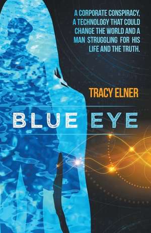 Blue Eye de Tracy Elner