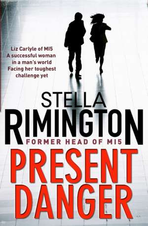 Present Danger de Stella Rimington