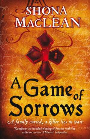 A Game of Sorrows de S. G. Maclean