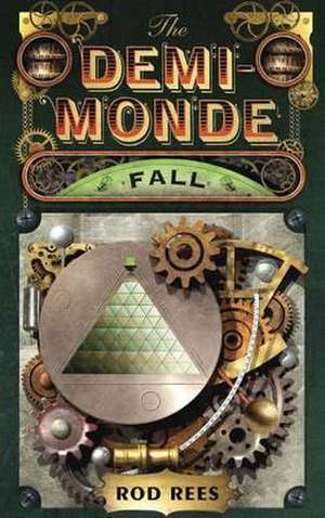 The Demi-Monde: Fall de Rod Rees