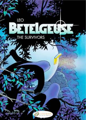 Betelgeuse Vol.1: The Survivors de Leo