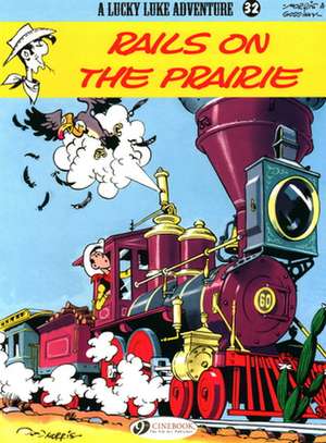 Lucky Luke Vol. 32: Rails on the Prairie de Rene Goscinny