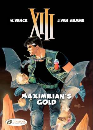 XIII Vol. 16: Maximilian's Gold de Jean Van Hamme