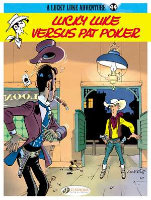 Lucky Luke Vol. 44: Lucky Luke Versus Pat Poker de Morris