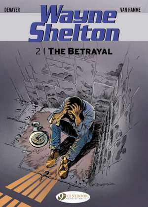 Wayne Shelton Vol. 2: The Betrayal de Jean Van Hamme