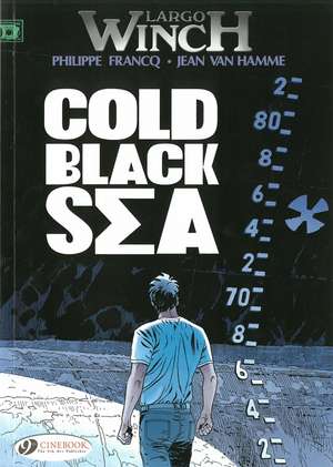 Largo Winch Vol. 13: Cold Black Sea de Jean Van Hamme