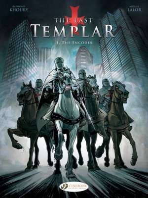 The Last Templar Vol. 1: The Encoder de Raymond Khoury