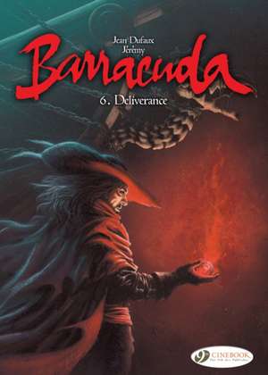 Barracuda Vol. 6: Deliverance de Jean Dufaux