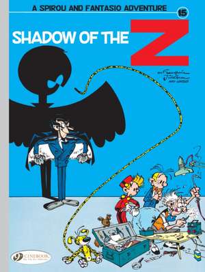 Spirou & Fantasio Vol. 15: Shadow of The Z de Andre Franquin