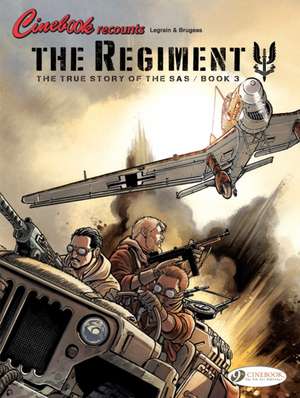 Regiment, The - The True Story of the SAS Vol. 3 de Vincent Brugeas