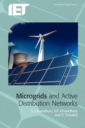 Microgrids and Active Distribution Networks de S Chowdhury