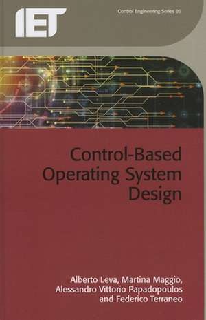 Control-Based Operating System Design de Alberto Leva