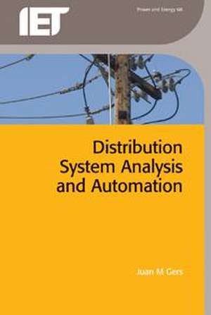 Distribution System Analysis and Automation de Juan M. Gers