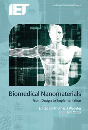 Biomedical Nanomaterials: From Design to Implementation de Thomas Webster