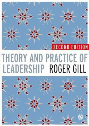 Theory and Practice of Leadership de Roger Gill