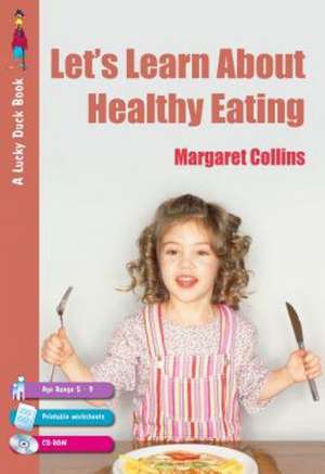 Let's Learn about Healthy Eating de Margaret Collins