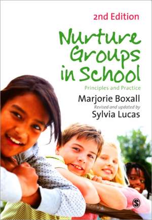 Nurture Groups in Schools: Principles and Practice de Marjorie Boxall